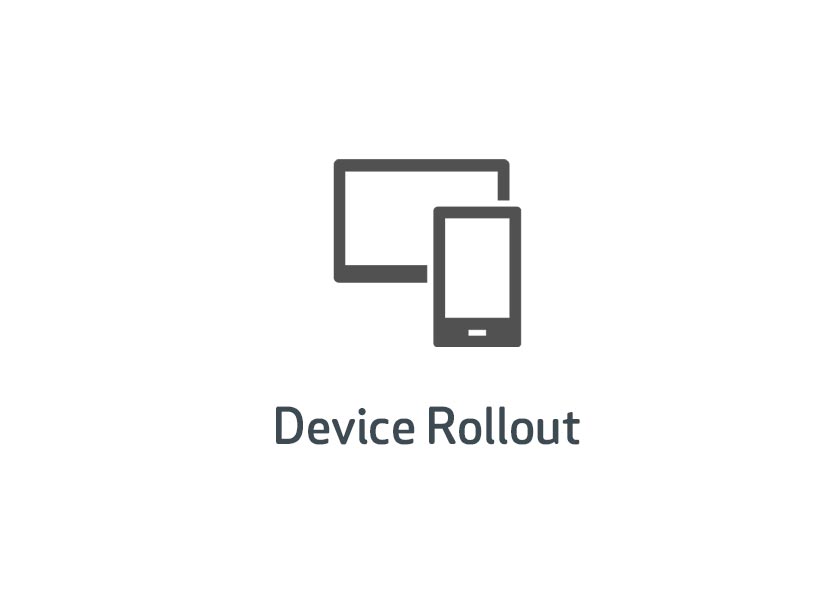 Device Rollout